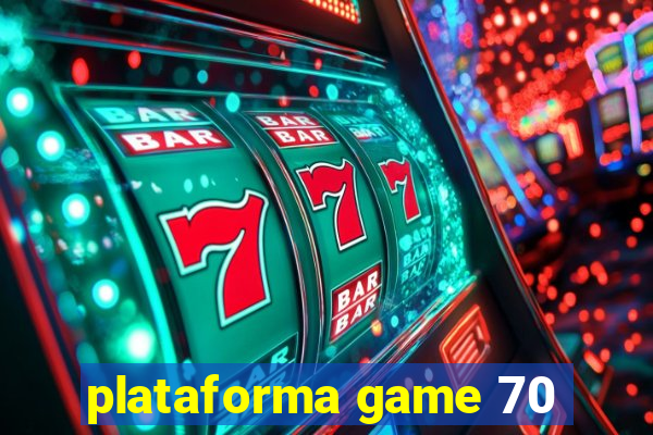 plataforma game 70